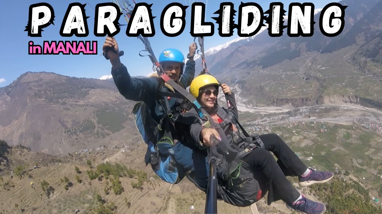 Paragliding in Manali - Cost/Price & Experience | Fun Paragliding in Kullu-Manali |Himachal Pradesh