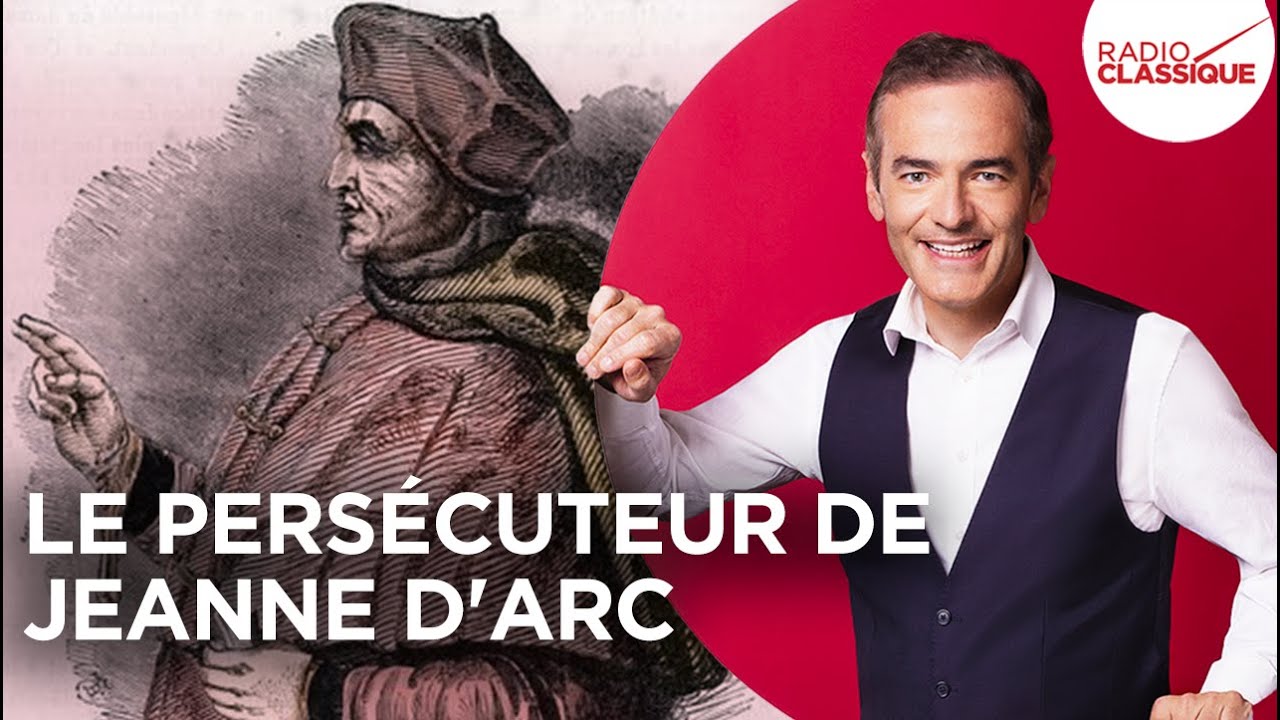 Franck Ferrand raconte : L'évêque Cauchon: qui se cachait derrière le persécuteur de Jeanne d'Arc ?