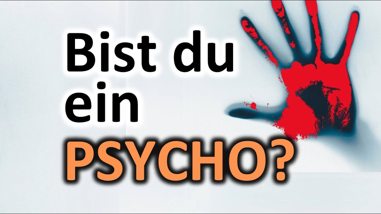 Bist du ein Psycho? (Test mit Antworten)