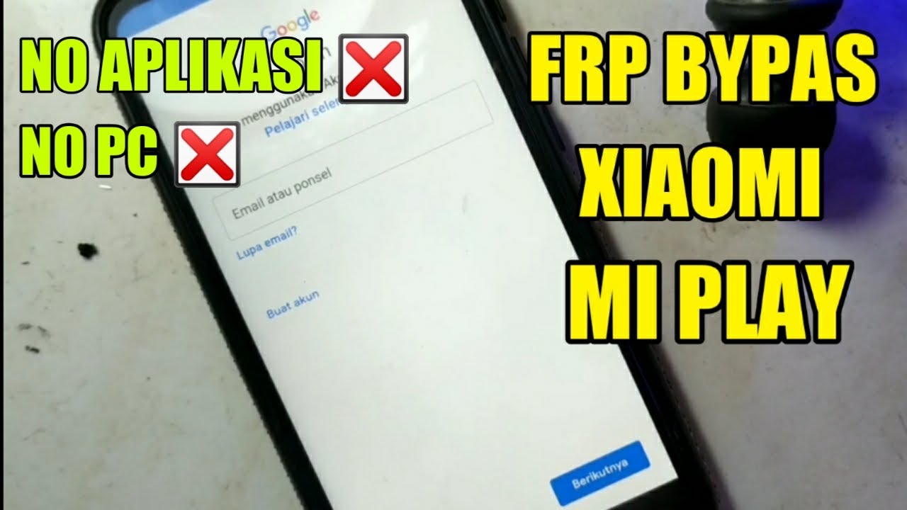 FRP BYPASS XIAOMI MI PLAY MUDAH, TANPA PC DAN APLIKASI.