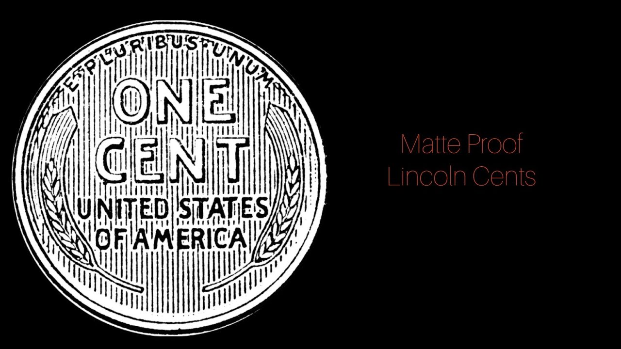 Compilation of matte proof Lincoln cents, 1909-1916