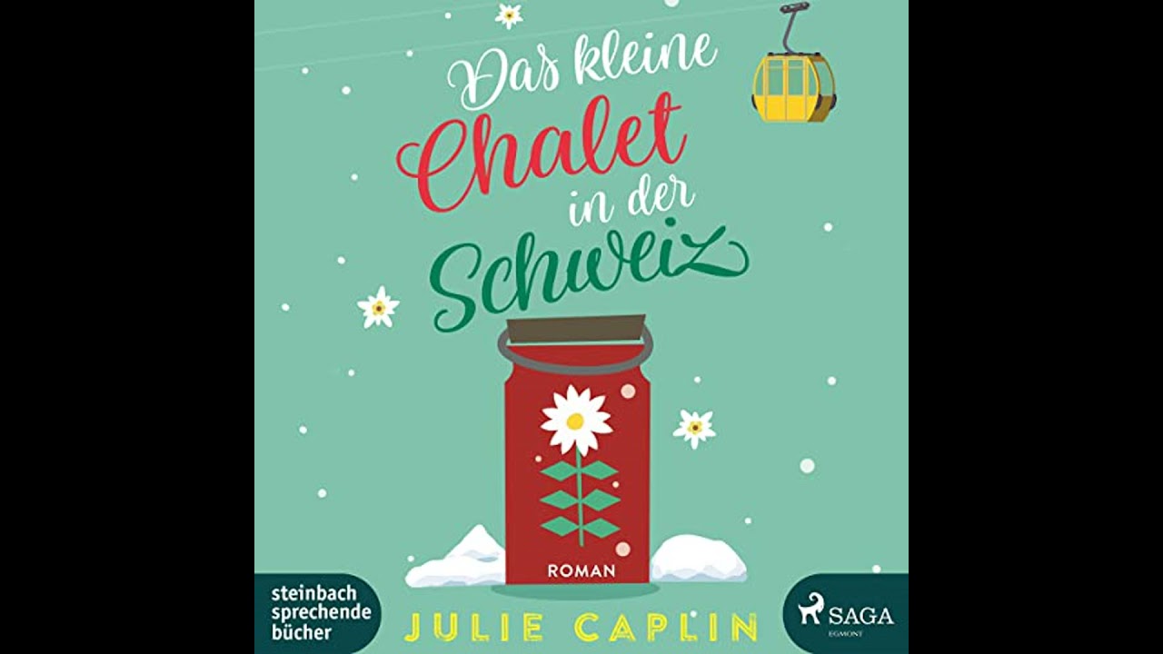 Das kleine Chalet in der Schweiz (Romantic Escapes 6) von Julie Caplin | Vollständiges Hörbuch