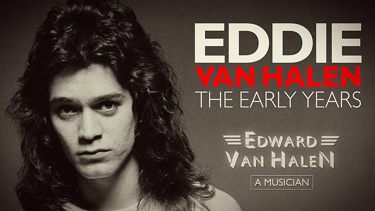 ДОКУМЕНТАЛЬНЫЙ ФИЛЬМ О РАННИХ ГОДАХ ЭДДИ ВАН ХАЛЕНА | Edward Van Halen: A Musician — Сборник част...