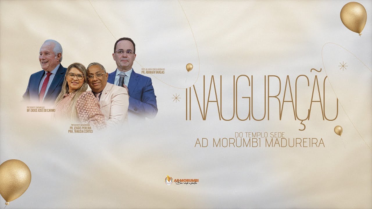 GRANDE INAUGURAÇÃO DO TEMPLO A.D. MORUMBI SEDE!