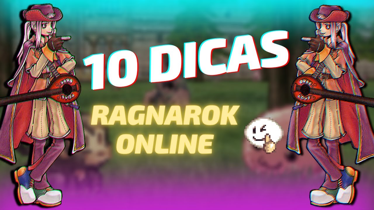 10 DICAS RAGNAROK ONLINE 😎👌🏾  comece o jogo da melhor maneira poss&iacute;vel