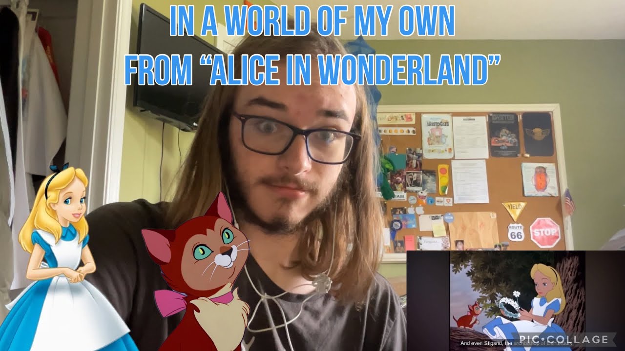 Reaction to IN A WORLD OF MY OWN from ALICE IN WONDERLAND
