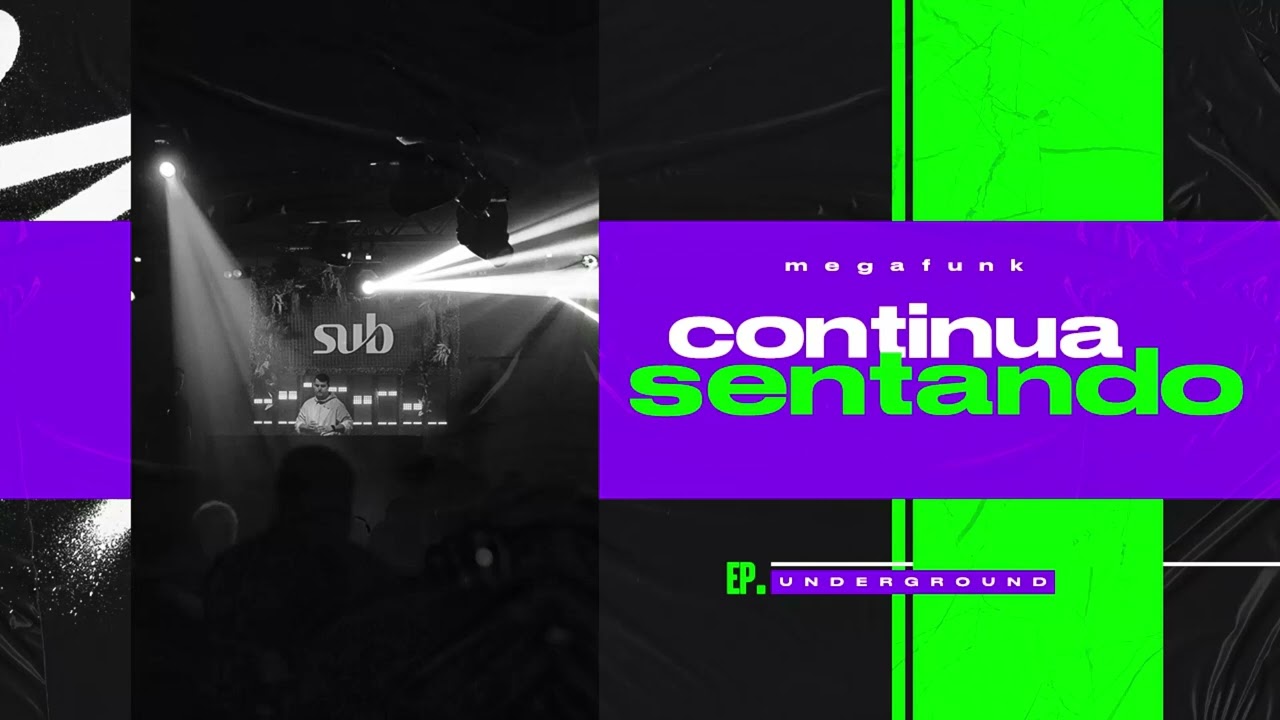 MEGA FUNK - CONTINUA SENTANDO - TAI Digital (EP. UNDERGROUND)