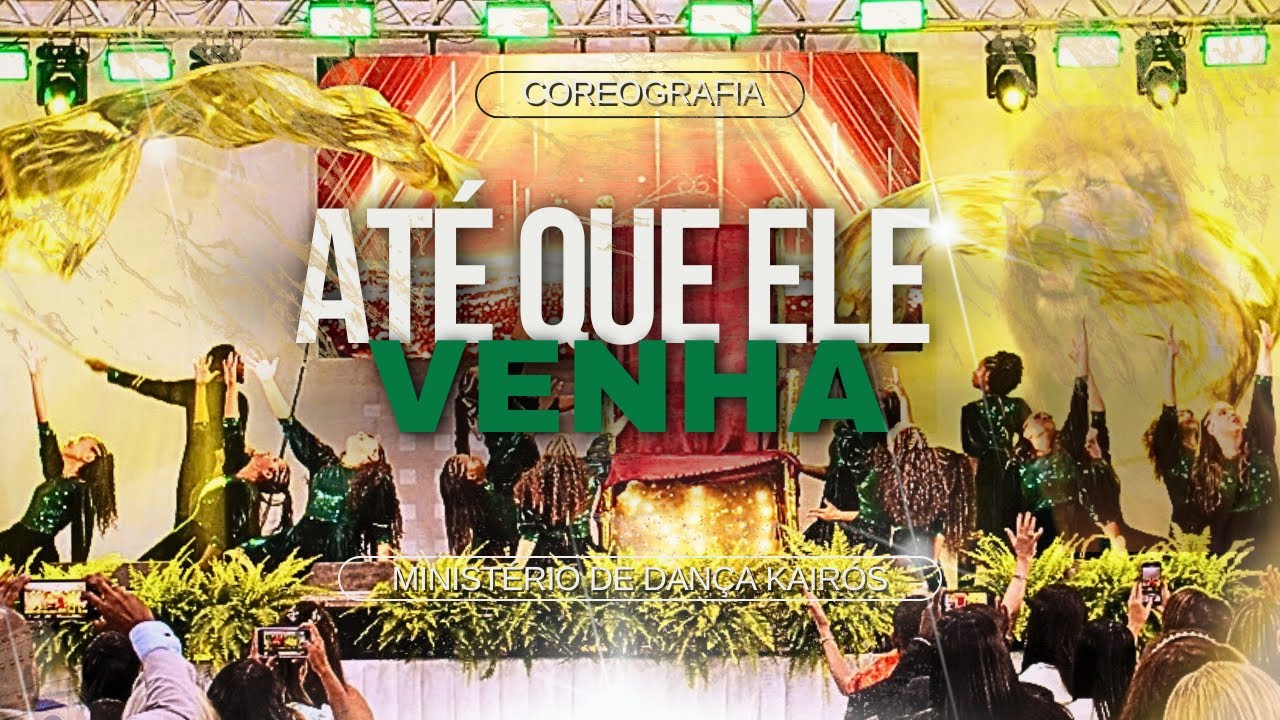 Ministração Kairós - Coreografia - Até que Ele Venha, Unção pelo Ar, Escape, Pode Morar Aqui