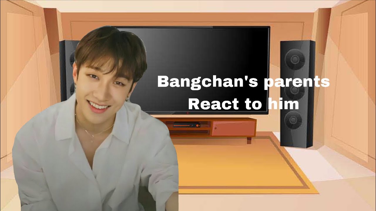 Bangchan’s parents react to him|| 1/8 ||no angst ||#straykids #bangchanbestleader