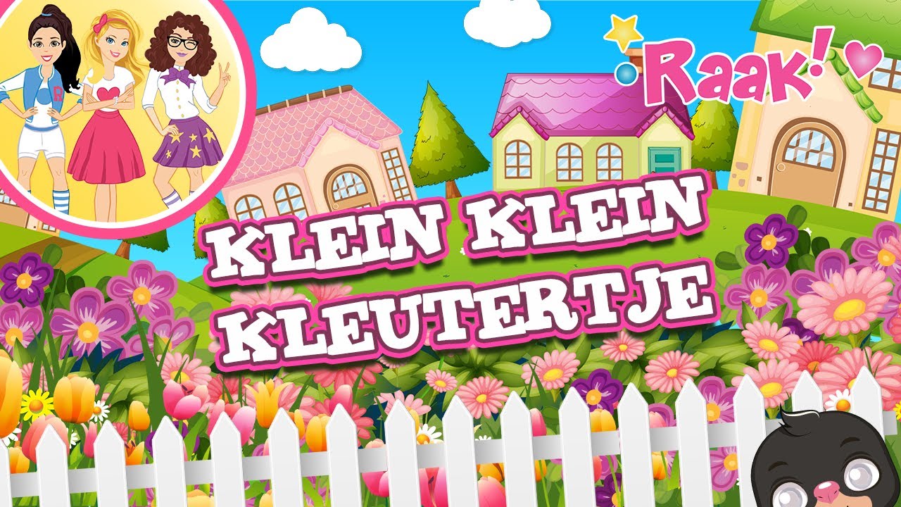 KLEIN KLEIN KLEUTERTJE | KINDERLIEDJES | RAAK