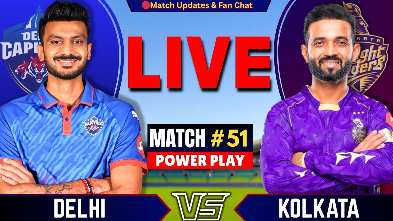 🔴IPL Match Today : Delhi vs Kolkata, 51st t20 IPL 2026 | Live Cricket Match Today | DC vs KKR Live