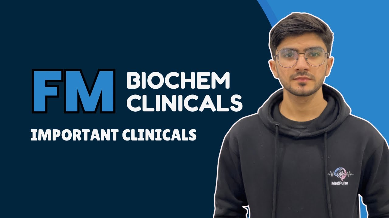 Foundation Module | Biochemistry Important Clinicals | Medgurus