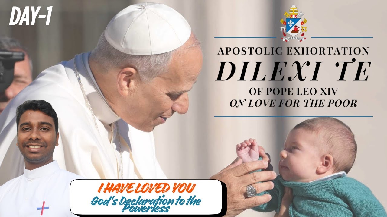 Apostolic Exhortation Dilexi te of the Holy Father Leo XIV |Day-1|