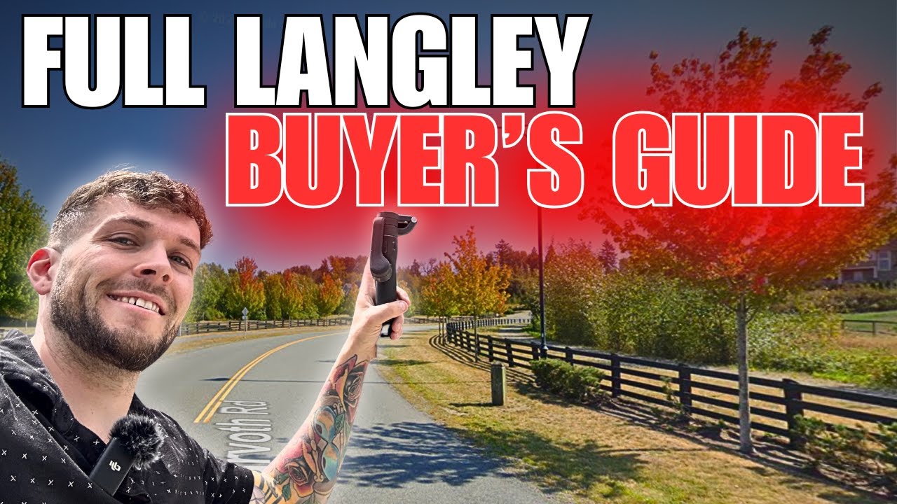 COMPLETE Guide For Buying A Home In Langley BC (Best Areas)