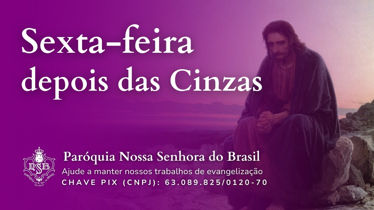 Missa ao vivo (Sexta Feira  20/02/2026) às 8h online – Nossa Senhora do Brasil