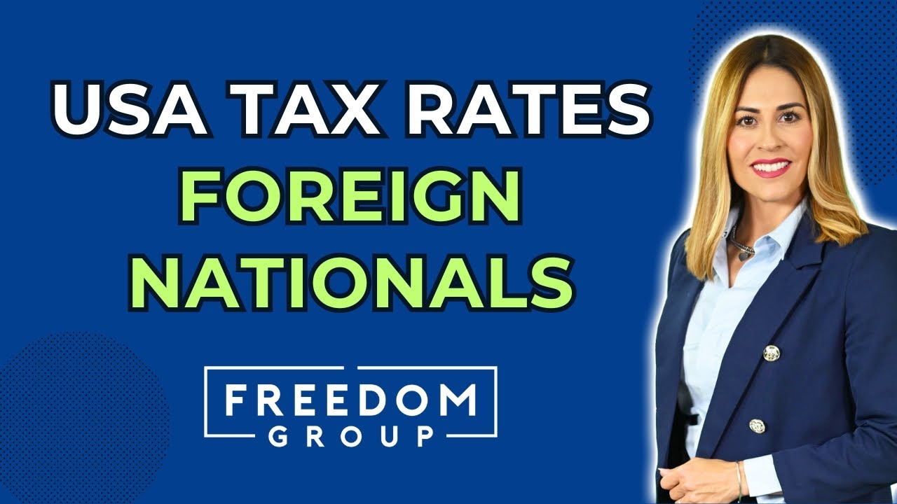 What's the Tax Rate for Foreign Nationals in the USA? Explained