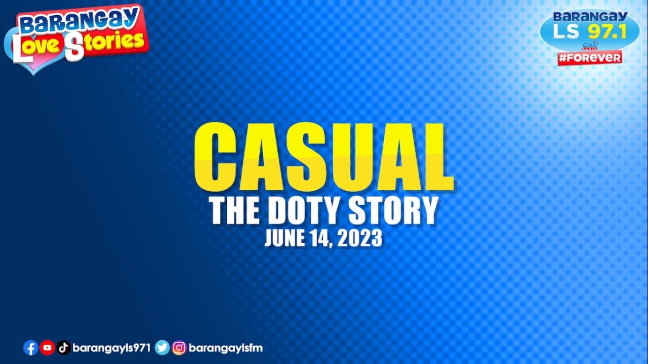 CASUAL - DOTY | Papa Dudut | Barangay Love Stories