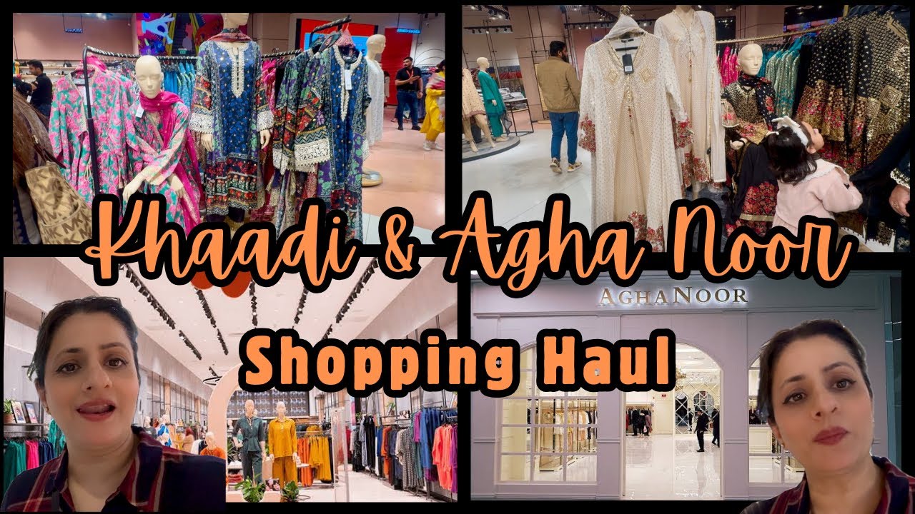 Khaadi & Agha Noor Shopping Haul || Emporium Mall