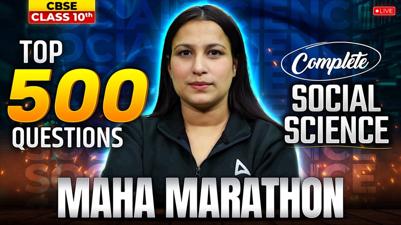 🚨 Top 500 Questions | Complete Social Science | Maha Marathon | CBSE Class 10 | Social Science 🚨