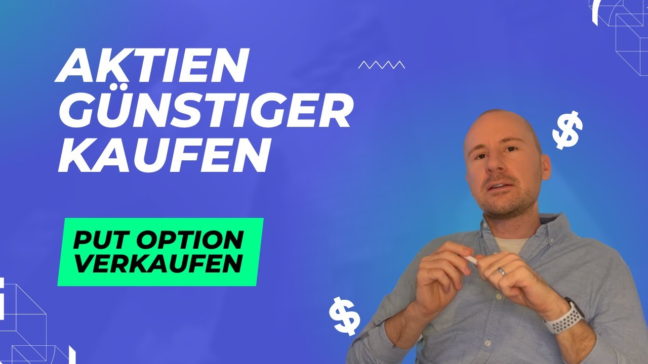 Aktien g&uuml;nstiger kaufen - Put Optionsverkauf f&uuml;r Anf&auml;nger