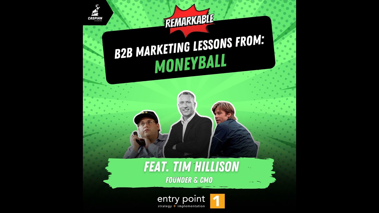 Moneyball: B2B Marketing Lessons from the Academy Award-Winning Movie with Founder & CMO of Entry...