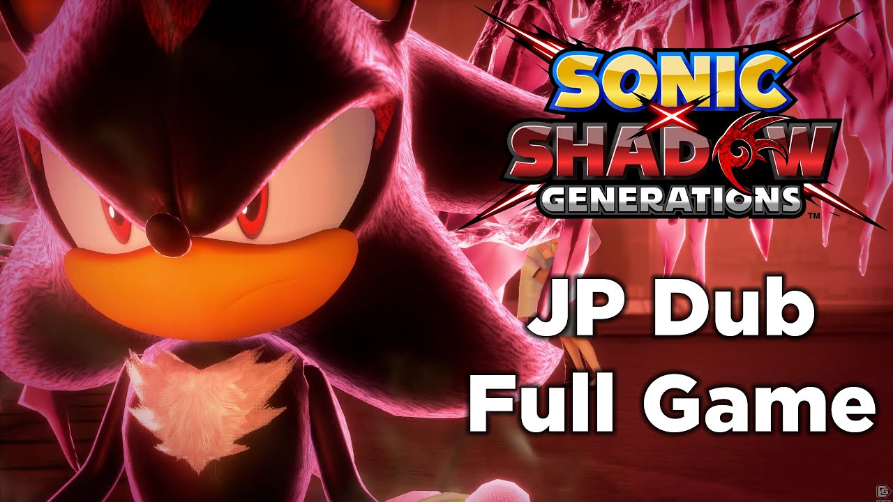 Sonic X Shadow Generations - Shadow Story 100% Playthrough (S-Ranks, All Collection Keys, JP Dub)