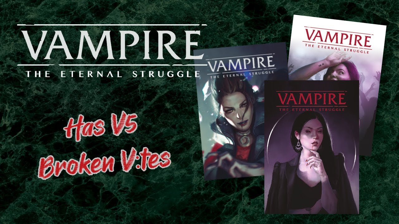 VtES | Misc | Has V5 completely warped VtES? | Vampire the Eternal Struggle
