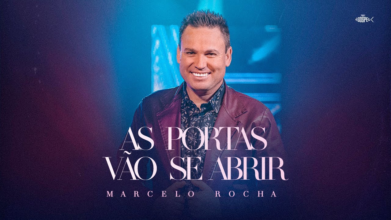 Marcelo Rocha - As Portas Vão Se Abrir | Clipe Oficial