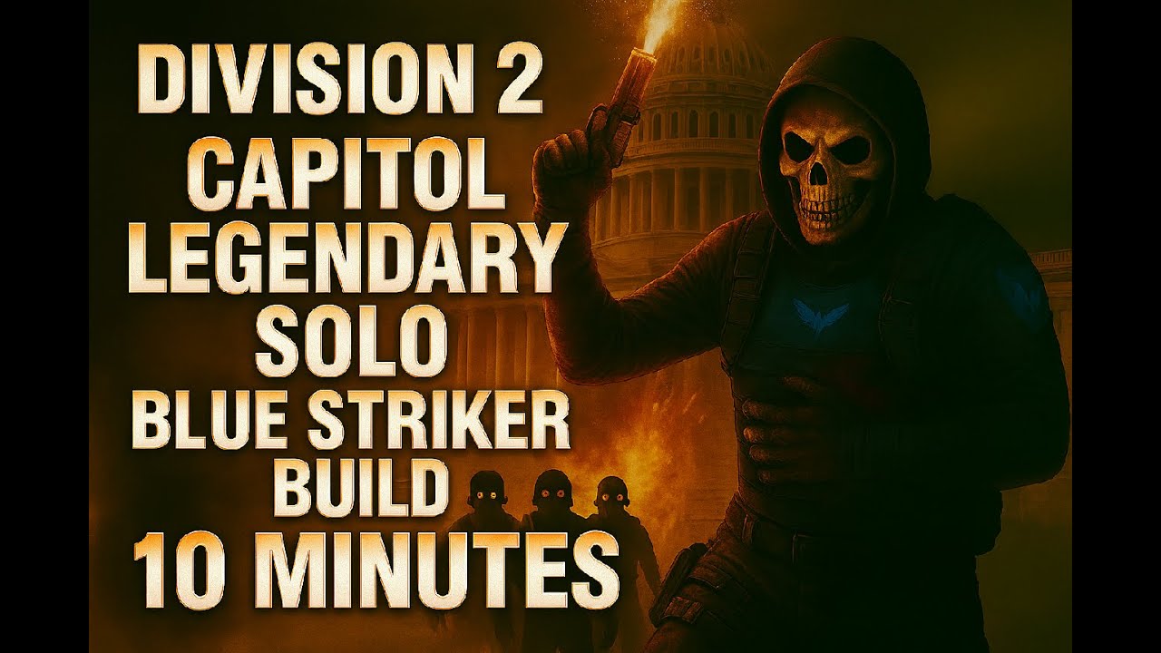 Division 2 – Capitol Legendary Solo Blue Striker Build 10 MIN🔵🔥
