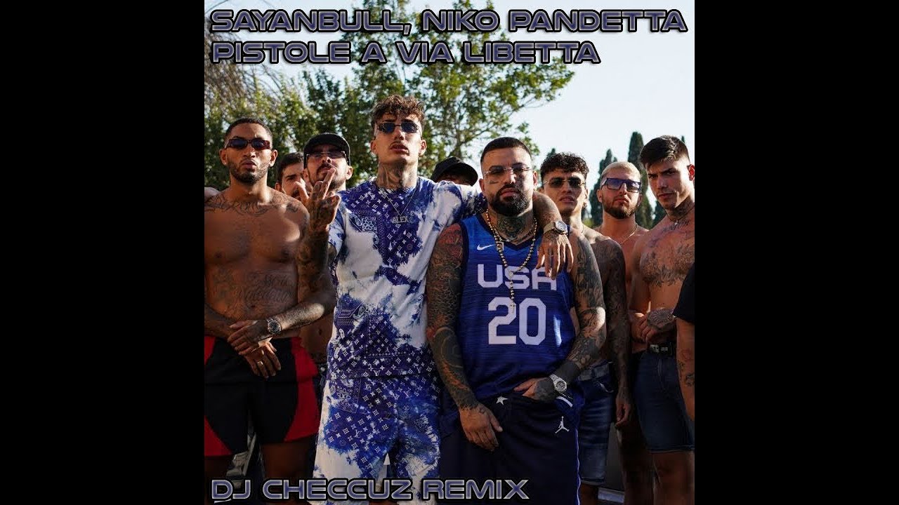 Sayanbull, Niko Pandetta - Pistole a via Libetta Dj Checcuz Remix