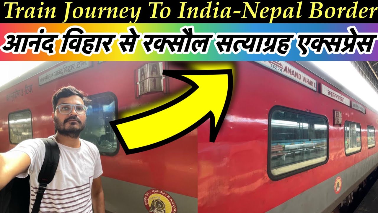 *Bihar Ki Sabse Slow Train* Raxaul Anand Vihar Satyagarh Express Vlog!! Iss Train Mai Hota Hai Scam!