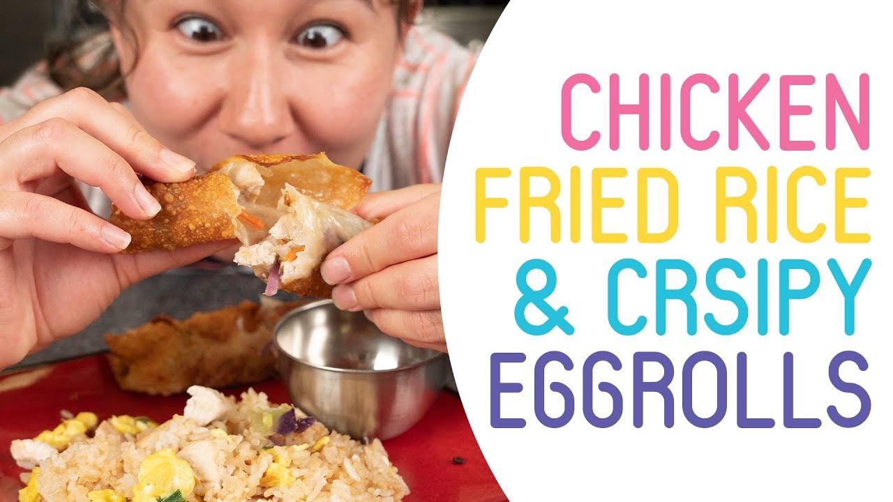 Chicken Fried Rice & Egg Rolls? Yes Please!