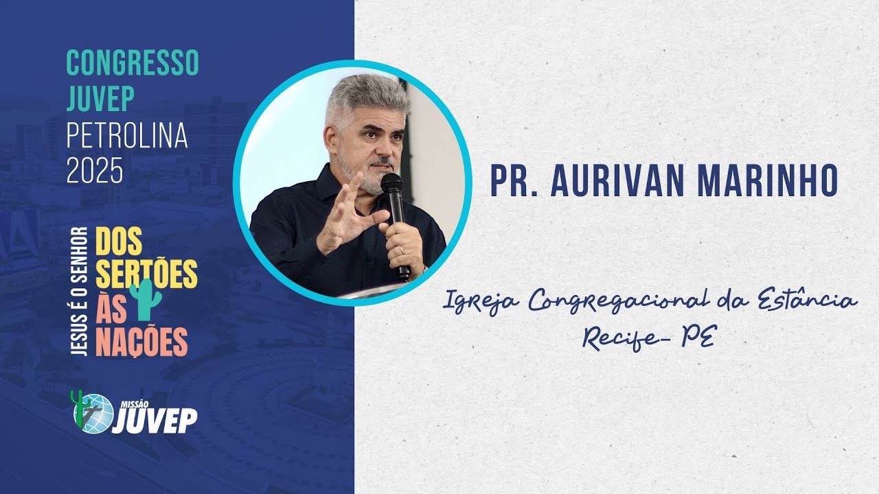 Congresso JUVEP 2025 - Devocional - Aurivan Marinho -(manhã) 17/04/2025
