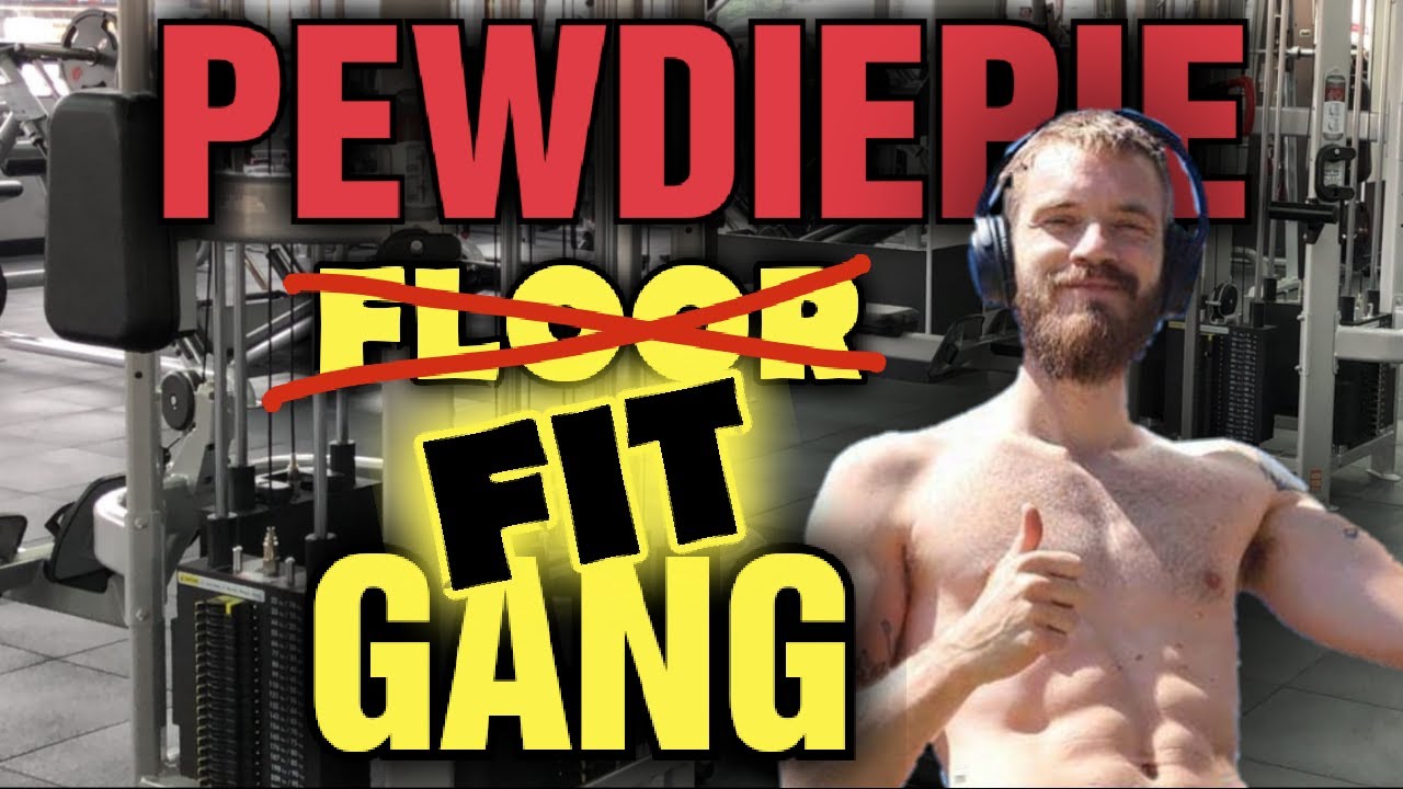 Pewdiepie's Workout Routine || Floor Gang TO  Fit Gang!!!