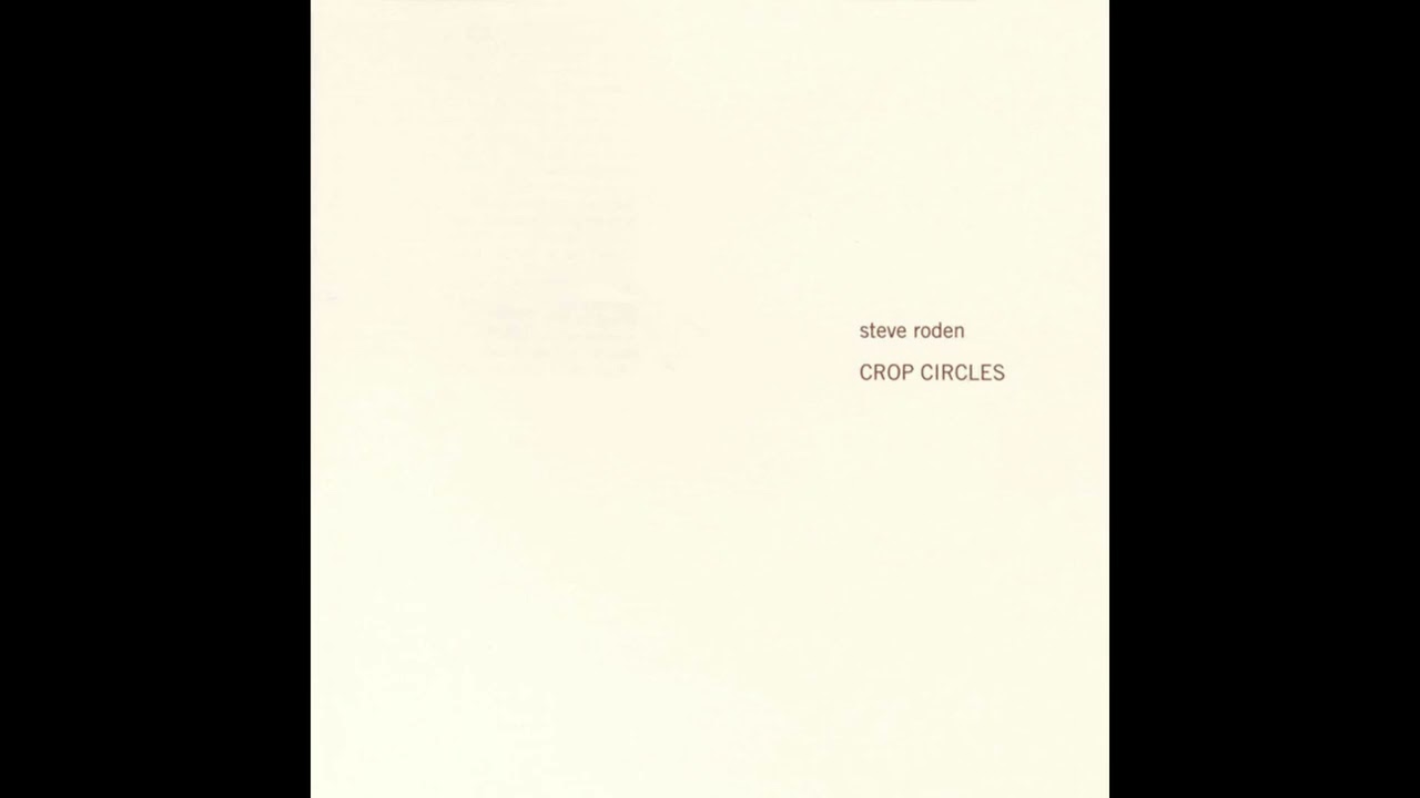 Steve Roden - Crop Circles [Full Album 1997]
