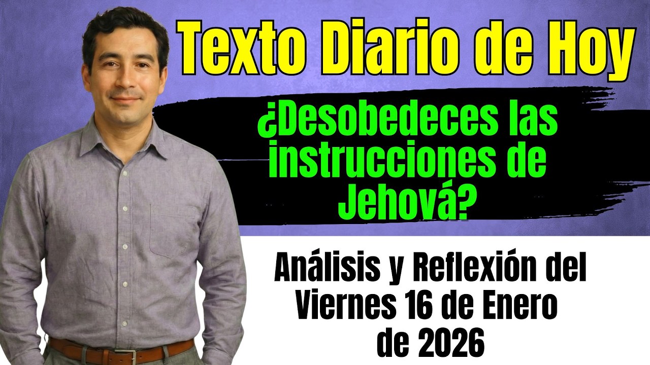 TEXTO DIARIO DE HOY | Jehová nunca llega tarde ⏳ | Viernes 16 de enero