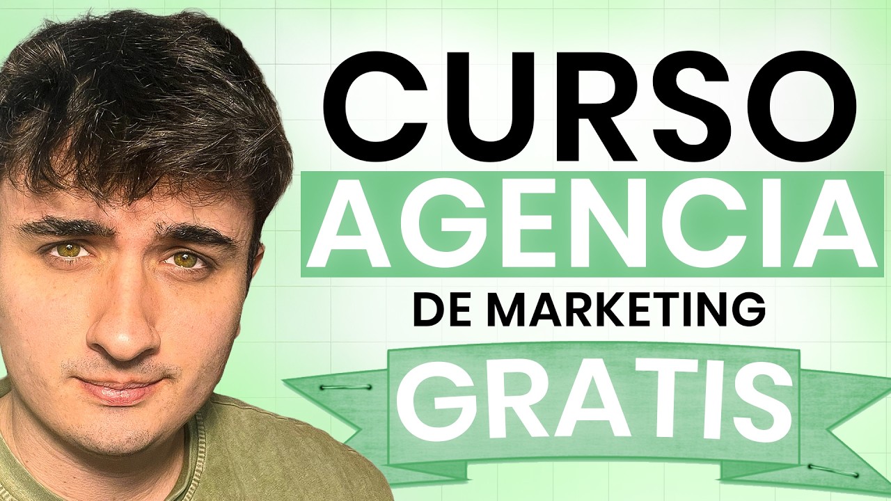Curso Gratis: Tu Agencia de Marketing DESDE CERO (Sin Inversión Ni Experiencia)