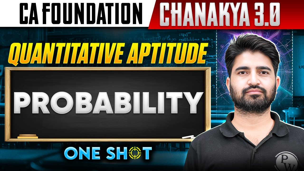 CA Foundation Quantitative Aptitude: Probability | Chanakya 3.0 | One Shot | Anurag Chauhan Sir