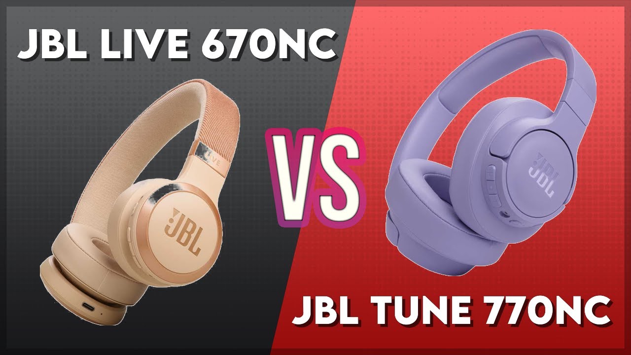 JBL Live 670NC vs JBL Tune 770NC Technical Comparison