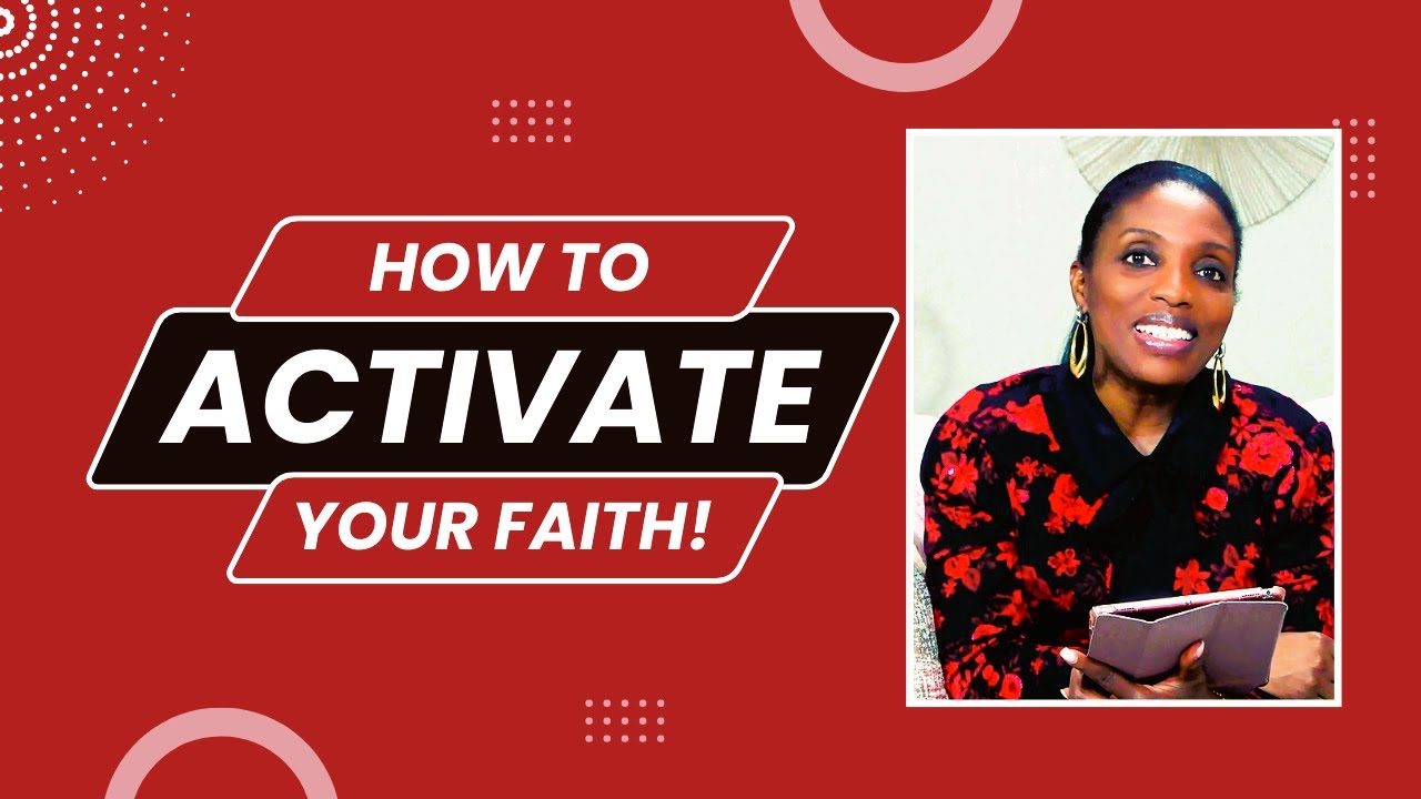 How To Activate Your Faith! | Wumi Ademola | KnowingGod