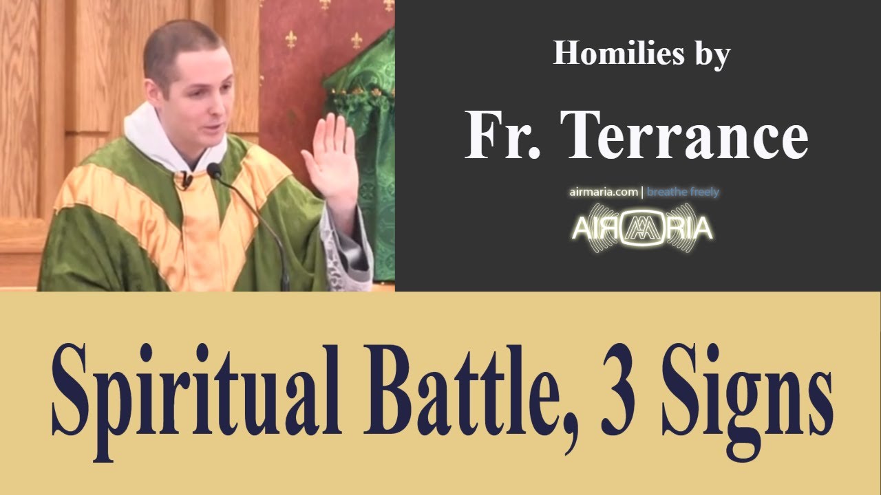 3 Signs for the Spiritual Battle - Mar 03 - Homily - Fr Terrance