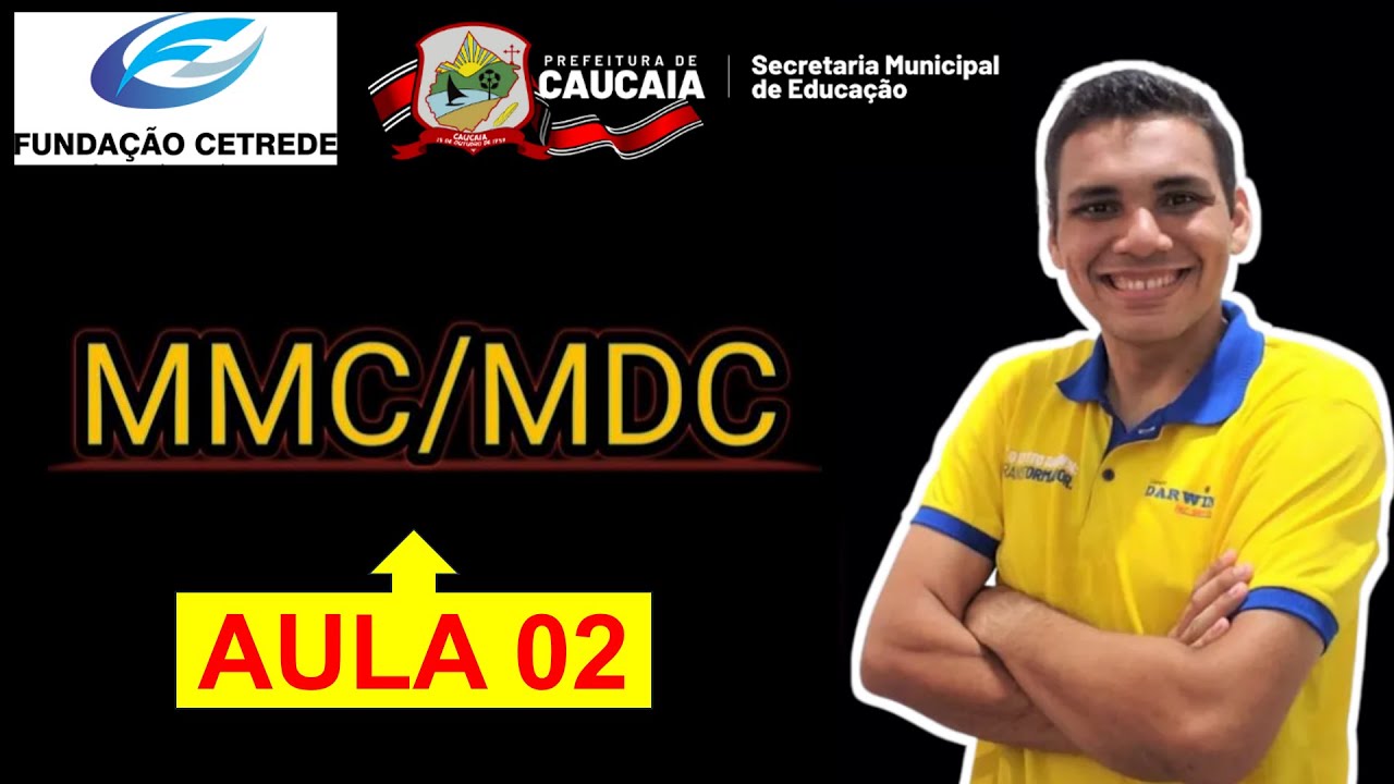 (Aula 02) -  Exercícios MMC e MDC | MATEMÁTICA Concurso CETREDE | Prefeitura de CAUCAIA |