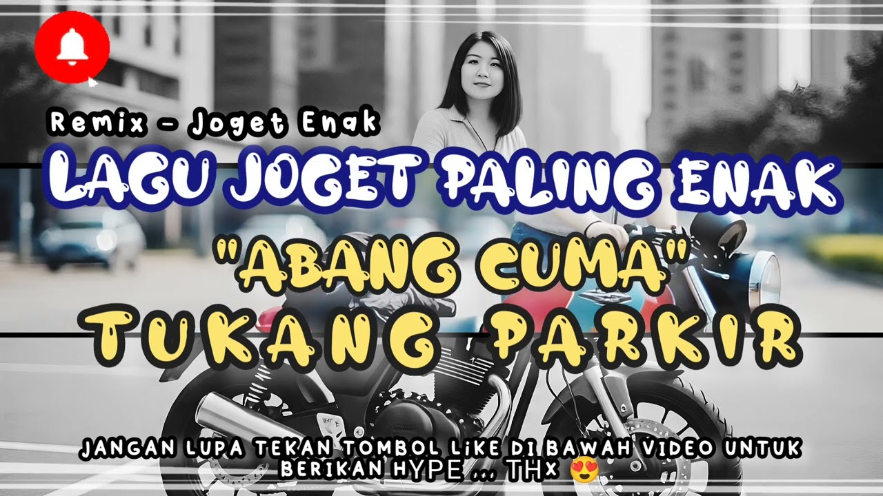 Lagu Joget Paling Enak || Abang Cuma Tukang Parkir Remix