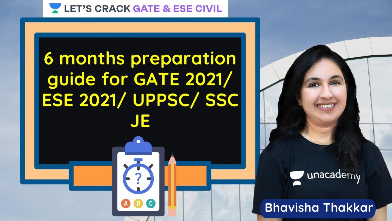 6 Months Preparation guide for GATE 2021/ ESE 2021/ UPPSC/ SSC JE | Bhavisha Thakkar