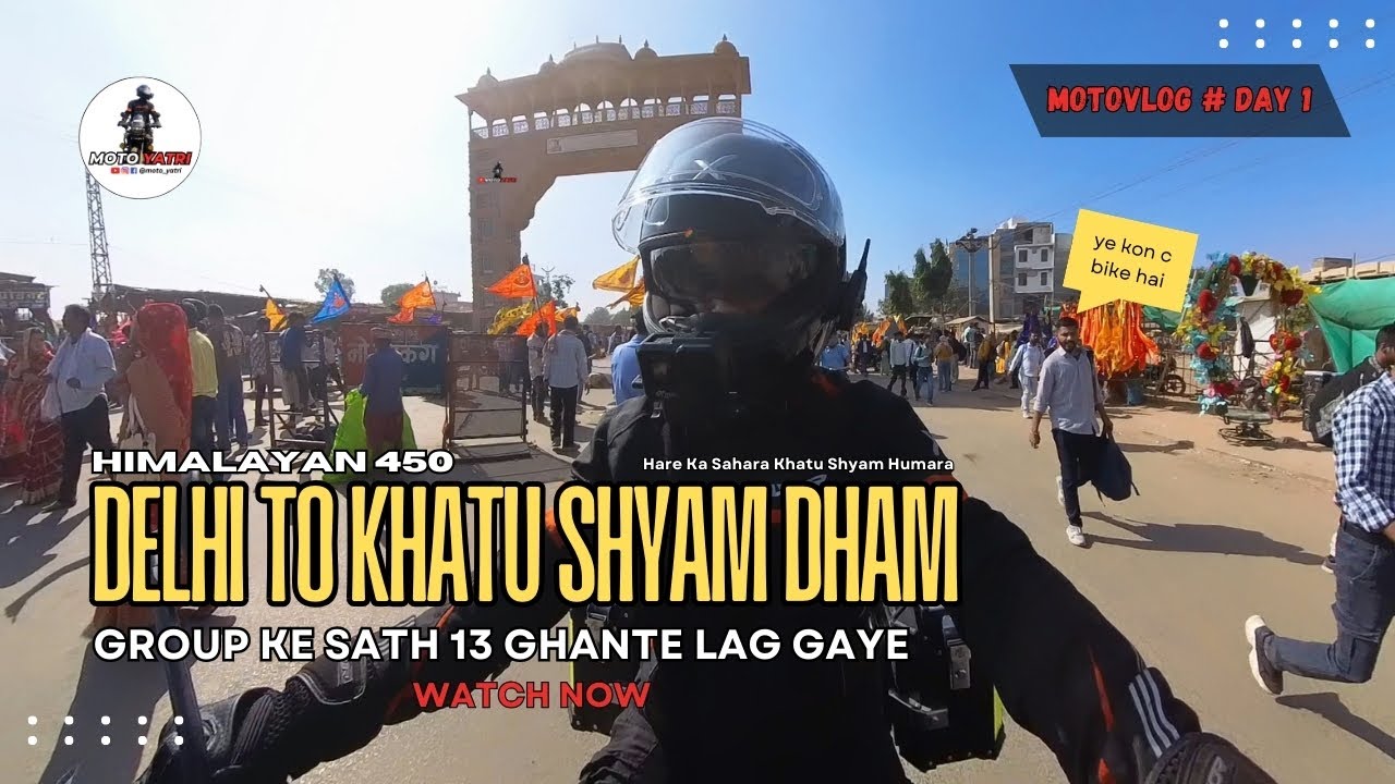Pata nahi tha group ke sath 13 ghante lag jayenge - Delhi to Khatu Shyam on Himalayan 450