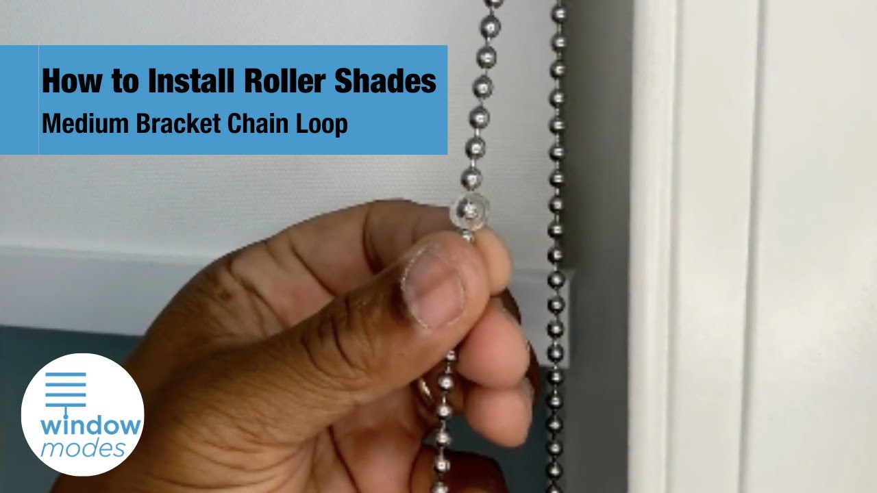 Window Modes | Roller Shade Installation - Chain Loop - Medium Bracket