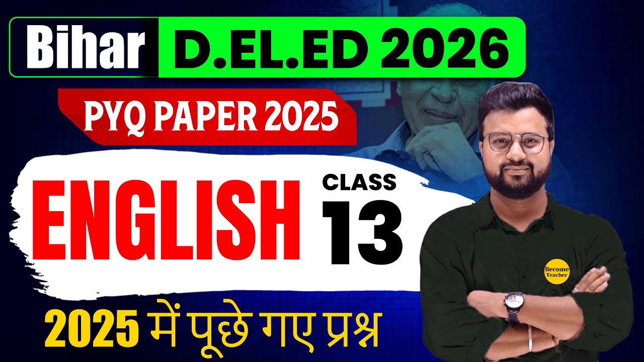 English for Bihar DElEd 2026 | Grammar + Practice + PYQs | Class - 13 | Navneet sir