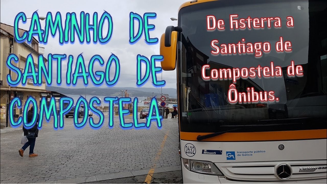 Caminho de Santiago - De Fisterra a Santiago de Compostela de Ônibus