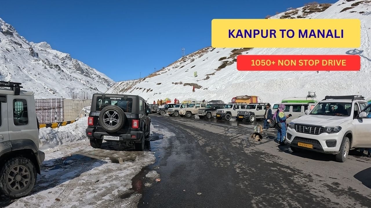 Kanpur to Manali | 1050+ KM Drive | 20 Hours Non Stop | Full Fun Family Trip | Atal Tunnel