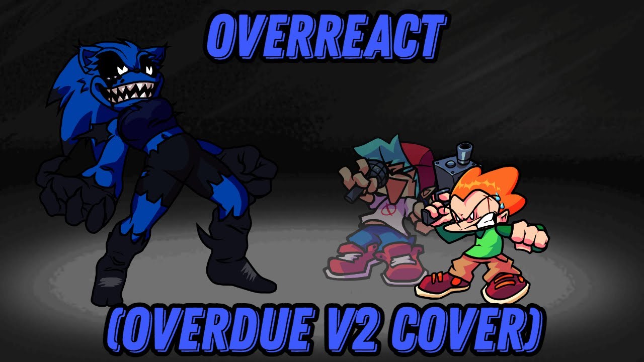 Overreact | Overdue V2 But Fanon and Pico Sing it (feat. BF)